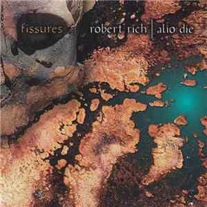 Robert Rich | Alio Die - Fissures download flac