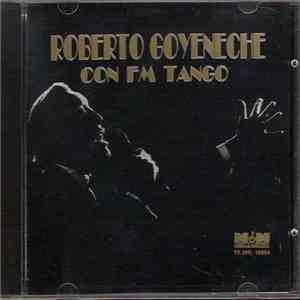 Roberto Goyeneche - Con FM Tango FLAC album