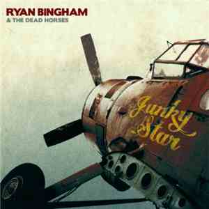 Ryan Bingham & The Dead Horses - Junky Star download flac
