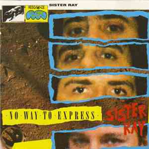 Sister Ray - No Way To Express download flac