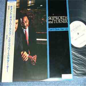 Skipworth & Turner - Can't Give Her Up download flac