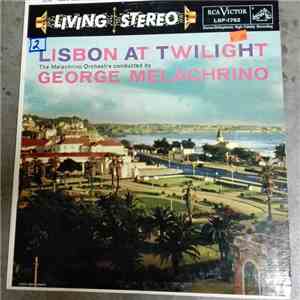 The Melachrino Orchestra Conducted By George Melachrino - Lisbon At Twilight download flac