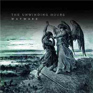 The Unwinding Hours - Wayward download flac