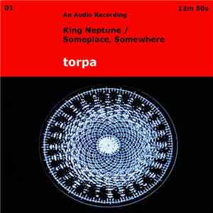Torpa - King Neptune / Somewhere, Someplace download flac