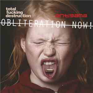 Total Fucking Destruction / Antigama - Obliteration Now! download flac