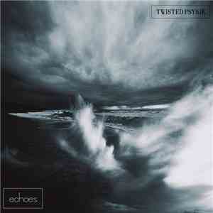 Twisted Psykie - Echoes download flac