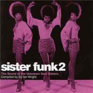 Various - Sister Funk 2 (The Sound Of The Unknown Soul Sisters.) download flac