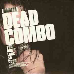 Dead Combo - You Don't Look So Good / Let's Dance (Live At CBGB's) download flac