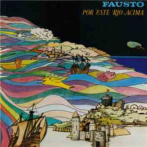 Fausto - Por Este Rio Acima download flac