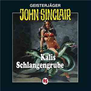 Jason Dark - Geisterjäger John Sinclair - 85: Kalis Schlangengrube (Teil 1 von 2) download flac