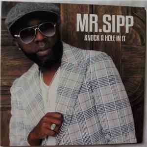 Mr. Sipp - Knock A Hole In It download flac