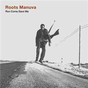 Roots Manuva - Run Come Save Me download flac