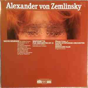 Alexander von Zemlinsky – Glenys Linos, Radio-Symphonie-Orchester Berlin, Bernhard Klee - Sechs Gesänge / Sinfonietta download flac