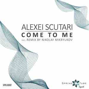 Alexei Scutari - Come To Me download flac