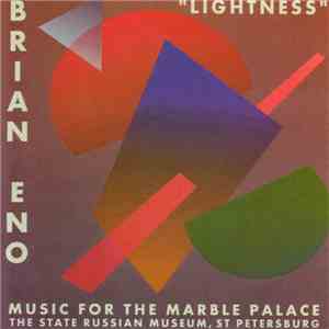 Brian Eno - Lightness (Music For The Marble Palace The State Russian Museum, St Petersburg) download flac