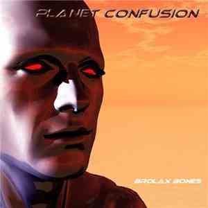 Brolax Bones - Planet Confusion download flac