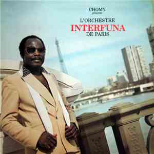 Chomy Présente L'Orchestre Interfuna De Paris - L'Orchestre Interfuna De Paris download flac