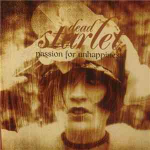 Dead Starlet - Passion For Unhappiness download flac