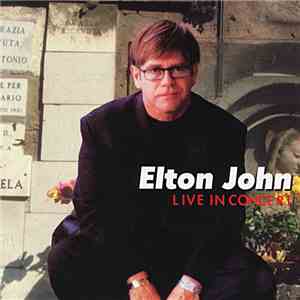Elton John - Live In Concert download flac