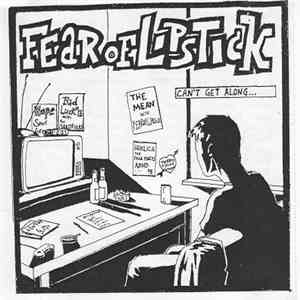 Fear Of Lipstick - Can't Get Along download flac