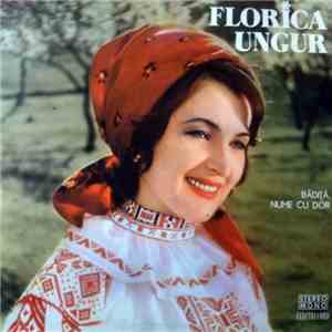 Florica Ungur - Bădiță, Nume Cu Dor download flac