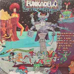 Funkadelic - Standing On The Verge Of Getting It On download flac