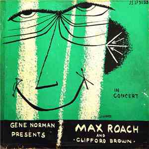 Gene Norman Presents Max Roach And Clifford Brown - In Concert download flac