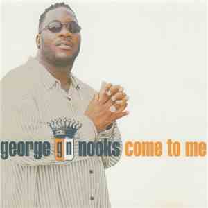 George Nooks - Come To Me download flac