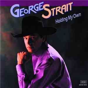 George Strait - Holding My Own download flac