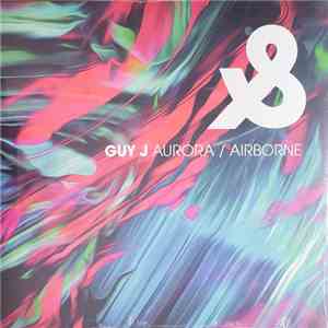 Guy J - Aurora / Airborne download flac