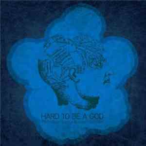 Hard To Be A God - Perfection Is Not A Human Condition download flac