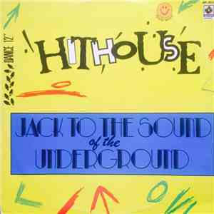 Hithouse - Jack To The Sound Of The Underground download flac