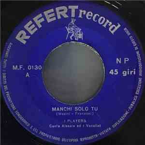 I Players - Manchi Solo Tu / Voglio Te download flac