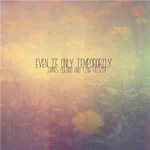 James Osland And Finn Kelvin - Even If Only Temporarily download flac