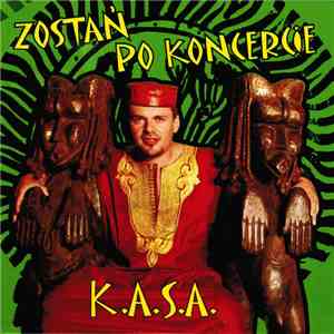 K.A.S.A. - Zostań Po Koncercie download flac