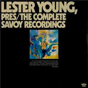 Lester Young - Pres/The Complete Savoy Recordings download flac