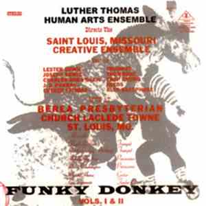 Luther Thomas Human Arts Ensemble Directs The Saint Louis, Missouri Creative Ensemble - Funky Donkey Vols. I & II download flac