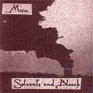 Maim - Solvents And Bleach download flac