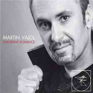 Martin Vajgl - Zakopaný Romance FLAC album