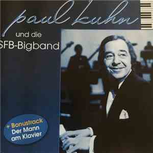 Paul Kuhn und die SFB-Bigband - Paul Kuhn Und Die SFB-Bigband download flac
