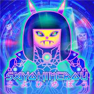 SAYOHIMEBOU - The Gift From Neon Planet download flac