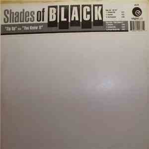 Shades Of Black - Zip Up / You Know It download flac
