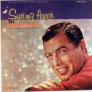 Si Zentner And His Orchestra - Swing Fever download flac