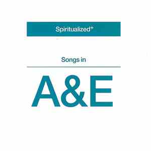 Spiritualized+ - Songs In A&E download flac