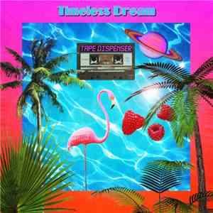Tape Dispenser - Timeless Dream download flac