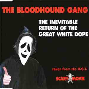 The Bloodhound Gang - The Inevitable Return Of The Great White Dope download flac