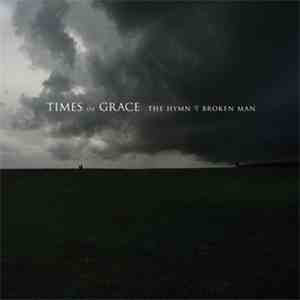 Times Of Grace - The Hymn Of A Broken Man download flac
