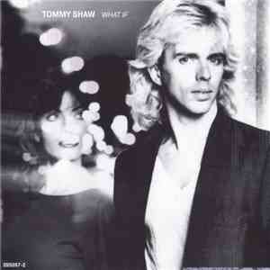 Tommy Shaw - What If download flac