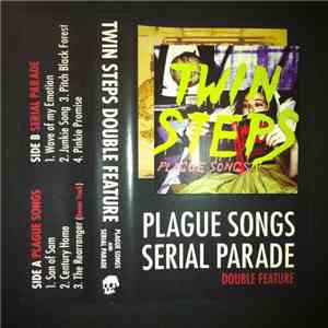 Twin Steps - Plague Songs/Serial Parade "Double Feature" download flac