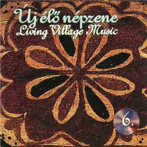 Various - Új Élő Népzene 6. = Living Village Music download flac